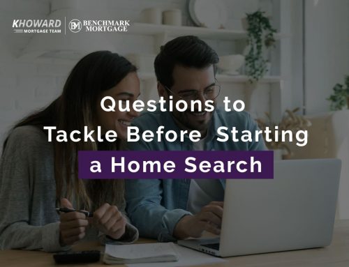 Questions to Tackle Before Starting a Home Search