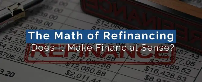 The Math of Refinancing: Does It Make Financial Sense?